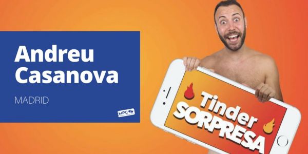 Andreu Casanova "Tinder Sorpresa"