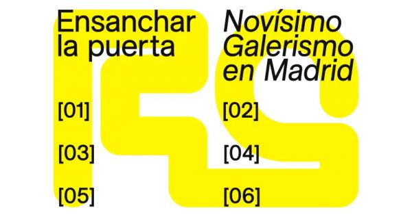 ENSANCHAR LA PUERTA. NOVÍSIMO GALERISMO EN MADRID