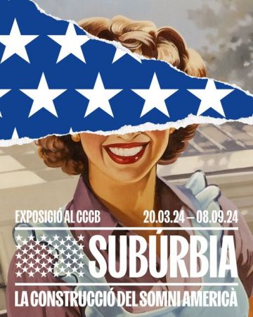 Exposición "Subúrbia. La construcció del somni americà"