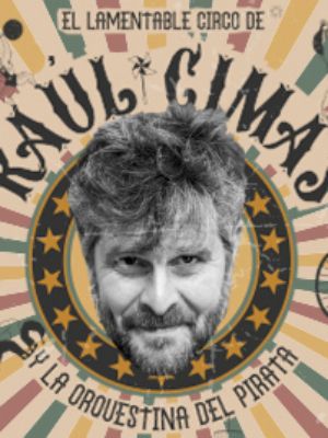 El lamentable circo de Raul Cimas