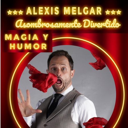 Mago Alexis Melgar - Asombrosamente divertido