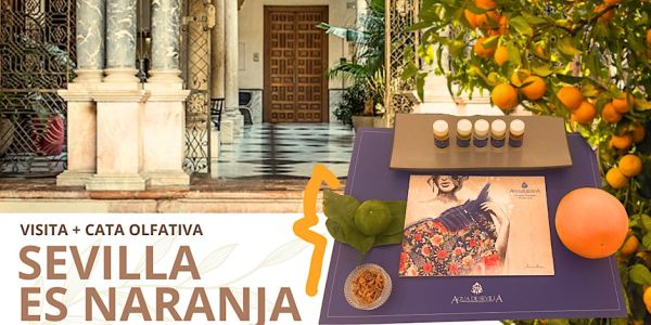 Visita + cata olfativa: Sevilla es naranja