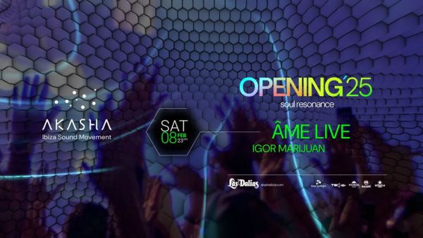 Akasha: OPENING 2025 "ÂME (LIVE), IGOR MARIJUAN"