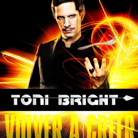 Mago mentalista Toni Bright - "VOLVER A CREER"