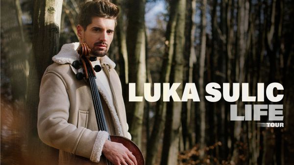 Luka Šulić | Life Tour