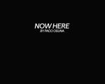 Paco Osuna Presents NOW HERE