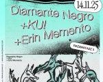 DIAMANTE NEGRO + KU! + ERIN MEMENTO