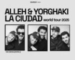 Alleh y Yorghaki | La Ciudad world tour 2025