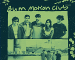 BUM MOTION CLUB + BENZÚ
