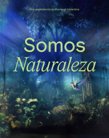 Exposición  Somos naturaleza. Una experiencia audiovisual inmersiva