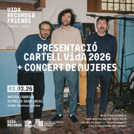Vida Records & Friends: Cartell + Mujeres Presentation