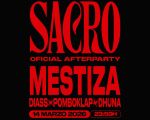 Sacro (Oficial Afterparty) w/ Mestiza