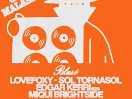Blasé ft. LOVEFOXY + Edgar Kerri b2b Miqui Brightside + Sol Tornasol