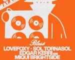Blasé ft. LOVEFOXY + Edgar Kerri b2b Miqui Brightside + Sol Tornasol