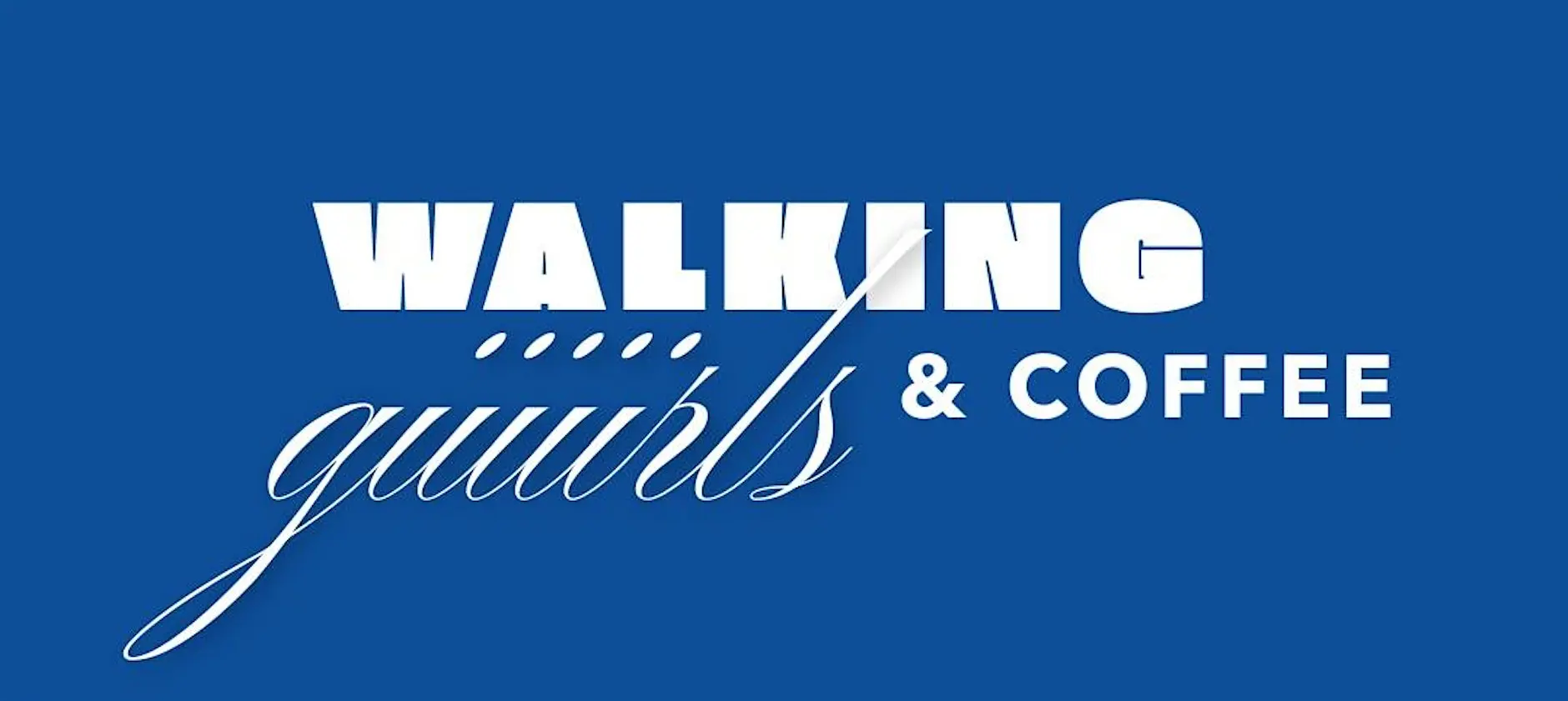 Walking Girls & Coffee