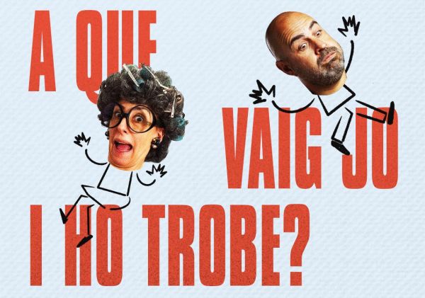 A que vaig jo i ho trobe