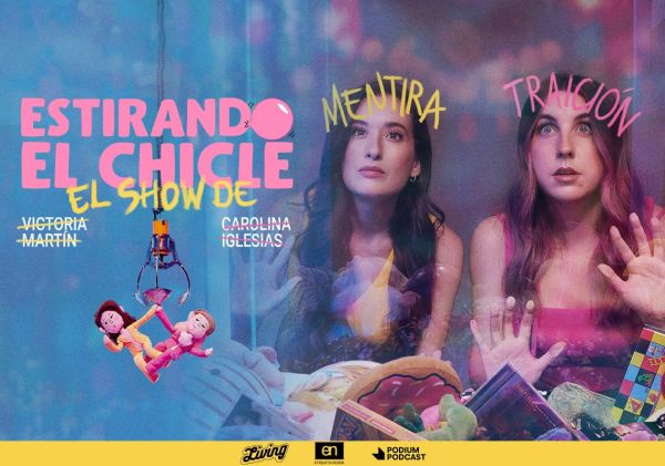 Estirando el chicle El show de Mentira y Traición