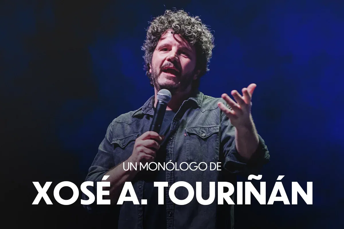 Un monólogo de Xosé A. Touriñán