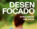 Out of Focus. Another View of Art