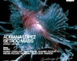 Setaoc Mass + Adriana Lopez & Oven Garden + Feedback