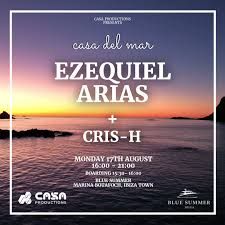 Casa Del Mar - Ibiza Cruise with Ezequiel Arias