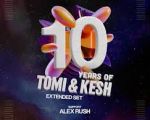 10 Years of Tomi&Kesh