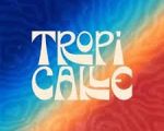 TROPICALLE w/ Wildealer, Lowderz