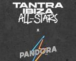 TANTRA IBIZA ALL STARS invites PANDORA Closing Party