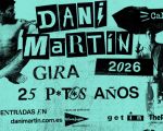 Dani Martín "25 P*t*s años"