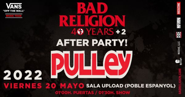 Pulley AFTER PARTY 40+2 YEARS Bad Religion