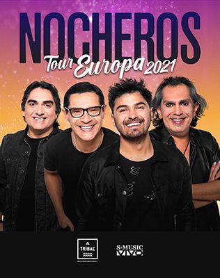 LOS NOCHEROS "Tour Europa 2021"