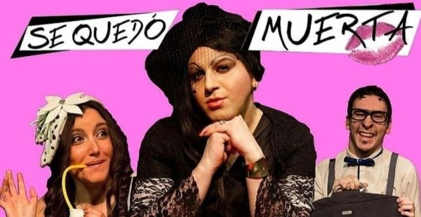 Espectáculo "Se quedó muerta"