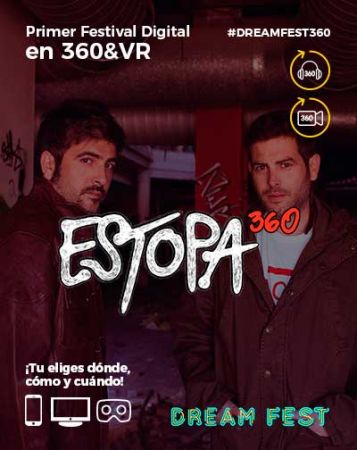 Dream Fest: Estopa 360 - Online