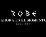 Robe - Ahora es el momento 2021