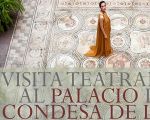 Visita teatralizada al Palacio de la condesa de Lebrija