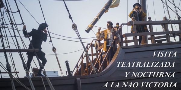 Visitas teatralizadas a la Nao Victoria