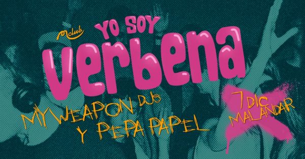 Yo Soy Verbena con My Weapon Djs & Pepa Papel