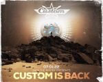 Custom is Back