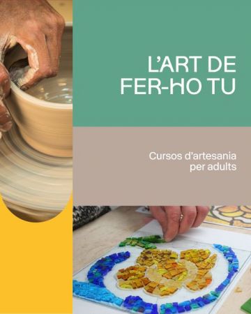 L'art de fer-ho tu: cursos d'artesania per adults