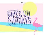 Pikes on Sundays with Some Very Unexpected Guests