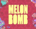 Melon Bomb  with Melon Bomb & Guests