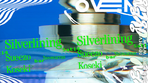 SILVERLINING + SUEEZO + KOSEKI// NEOWARRAS