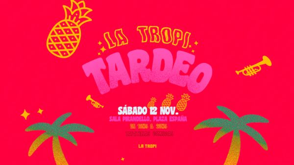 LA TROPI TARDEO