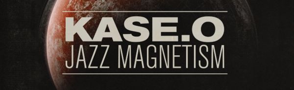 KASE.O - Jazz Magnetism