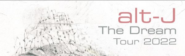 Alt-J The Dream Tour 2022