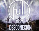 Concierto de Full | Gira DESCONEXIÓN