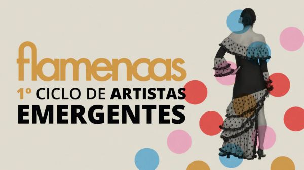 FLAMENCAS: ciclo de artistas emergentes con Eternas