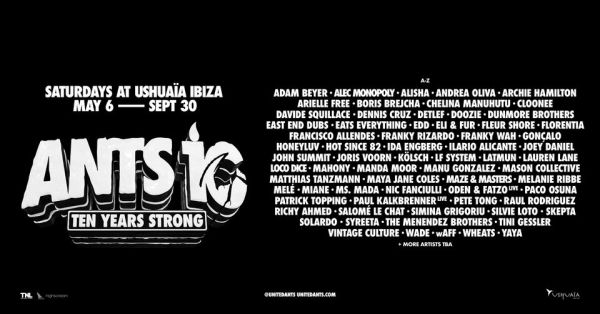 ANTS 10 Years Strong - Saturdays at Ushuaïa Ibiza
