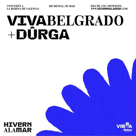 Hivern a la Mar: Viva Belgrado + Dûrga