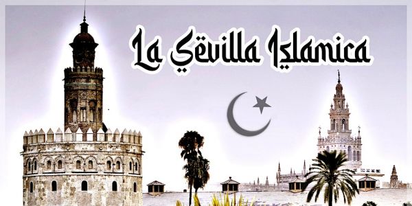 La Sevilla Islámica ESPECIAL NOCHE EN BLANCO